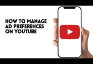 HOW TO MANAGE AD PREFERENCES ON YOUTUBE