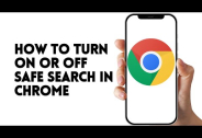 HOW TO TURN ON OR OFF SAFE SEARCH IN CHROME